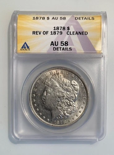 1878 Rev of 1879 Morgan Silver Dollar - ANACS - AU58 Details - Cleaned