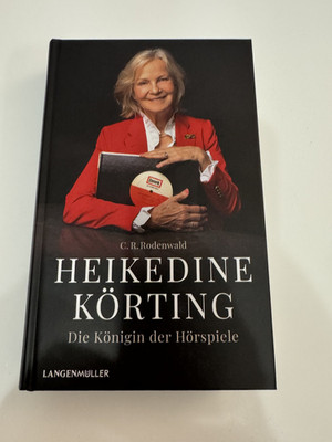 Heikedine Körting - Die Königin der Hörspiele Biographie Rodenwald
