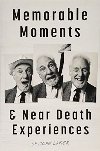 Memorable Moments and Near Death Experiences by John Laker (New)
