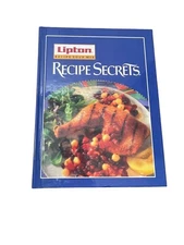 Lipton Recipe Secrets Classic Recipes by Publications International Staff