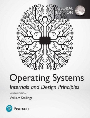 Operating Systems: Internals and Design Principles, Global Edition William Stall
