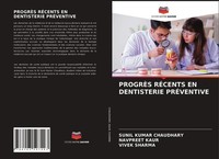ProgrÈS RÉCents EN Dentisterie PrÉVentive Vivek Sharma