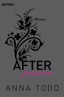 After passion / After Band 1 AFTER 1 - Roman