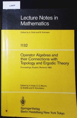 Operator Algebras and their Connections with Topology and Ergodic Theory. Procee