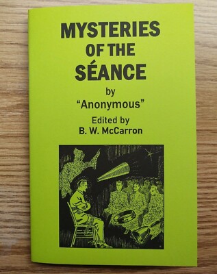 Mysteries of the Séance (learn the secret methods of psychic mediums)