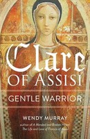 Clare Of Assisi | Gentle Warrior | Wendy Murray | Taschenbuch | Englisch | 2020