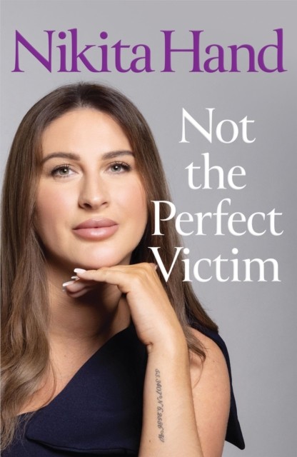 Not the Perfect Victim: My Fight for Survival by Nikita Hand | PB | 2026 - Image 3