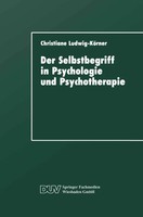 Der Selbstbegriff In Psychologie Und Psychotherapie | Christiane Ludwig-KöRner