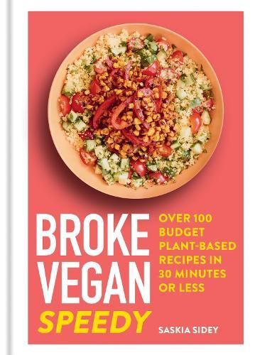 Broke Vegan: Speedy Like New Book, Saskia Sidey, Hardback