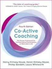 Co-Active Coaching, Fourth Edition : The Proven Framework For Transformative...