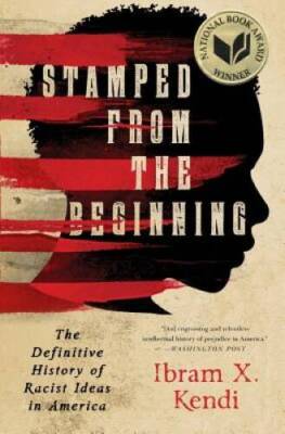 Stamped from the Beginning: The Definitive History of Racist Ideas i - VERY GOOD