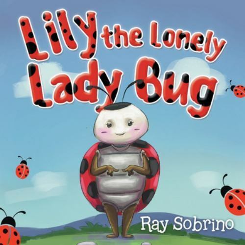 Lily The Lonely Lady Bug by Ray Sobrino - Zdjęcie 1 z 1
