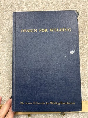 Design For Welding Green 1956 2nd Printing Engineering Lincoln Foundation