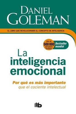 La Inteligencia emocional: Por quA es mAs importante que el cociente intelectual