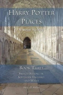 Charly D Miller Harry Potter Places Book Three - Snitch-Seeking in (Taschenbuch)
