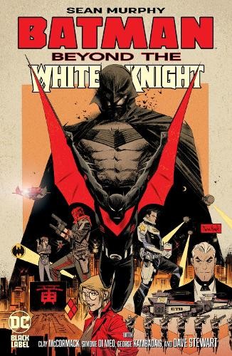 Batman: Beyond the White Knight by Sean Murphy - 9781779518521