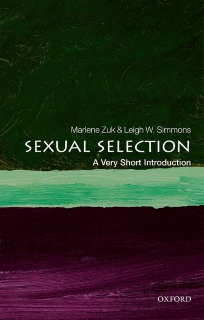 Sexual Selection A Very Short Introduction by Leigh W.  Simmons (Paperback Book)