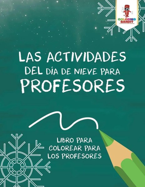 Coloring Bandit | Las Actividades Del DíA De Nieve Para Profesores | Taschenbuch-image