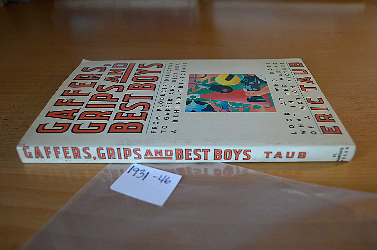 Gaffers, Grips and Best Boys Who Does What in Motion Pictures (1987