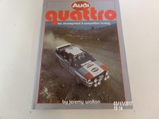 AUDI QUATTRO: THE DEVELOPMENT & COMPETITION HISTORY (A FOULIS MOTO... Jeremy Wal