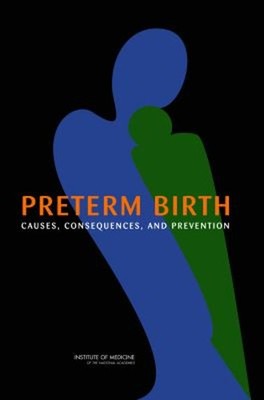 Preterm Birth : Causes, Consequences, and Prevention Hardcover