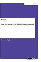 Eine Kurseinheit FüR WirbelsäUlengymnastik | Buch | 9783346369611