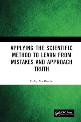 Applying the Scientific Method to Learn from Mistakes a - Hardback NEW MacRitchi