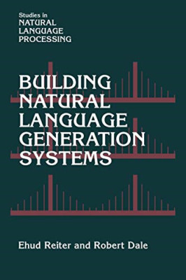 Building Natural Language Generation Systems - Paperback NEW Ehud Reiter January