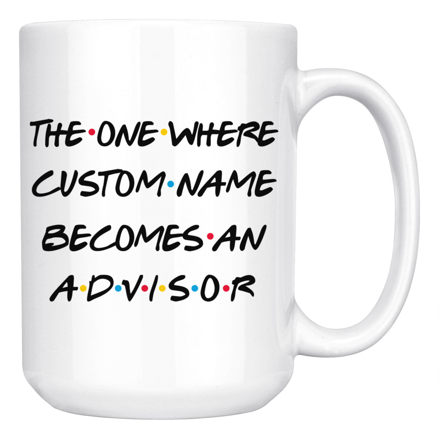 Personalized Advisor Coffee Mug Advisor Graduation Present Advisor Job Promotion