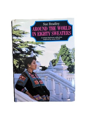 NEW Around the World in Eighty Sweaters by Sue Bradley Intarsia Fringes Gloves