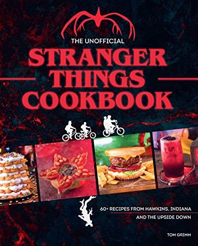The Unofficial Stranger Things Cookbook: (Pop Culture Cookbook,
