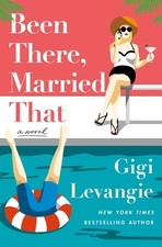Been There, Married That: A Novel by Levangie, Gigi