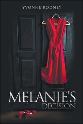 Melanie's Decision: A True Life Story (Paperback or Softback)