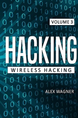 Hacking Wireless Hacking Alex Wagner Paperback
