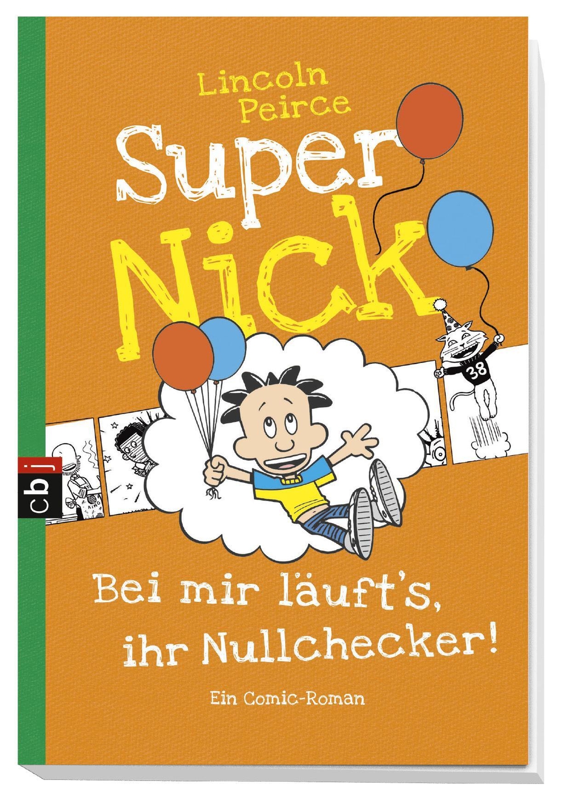 Thumbnail - Super Nick - Bei Mir Läuft's, Ihr Nullchecker | Lincoln Peirce |