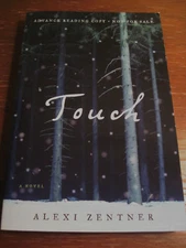 Touch Alexi Zentner ARC Uncorrected Proof Novel 1st Edition First Printing