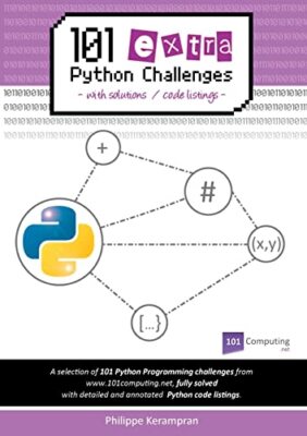 101 Extra Python Herausforderungen mit Lösungen / Code Listings von Philippe...