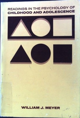 Readings in the Psychology of Childhood and Adolescence; A Blaisdell Book in Psy