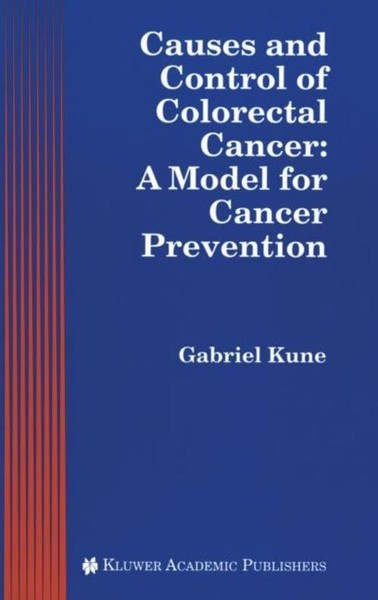 Causes And Control Of Colorectal Cancer Gabriel A. Kune-image