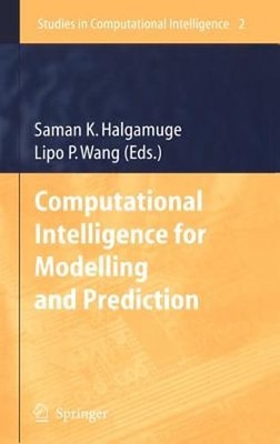 Computational Intelligence for Modelling and Prediction by Halgamuge: New
