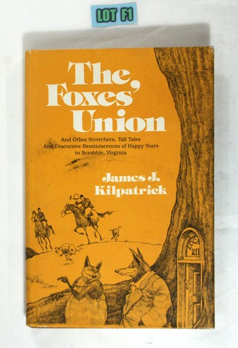 The Foxes Union By James Kilpatrick 1977 Hardcover Book Lot F1