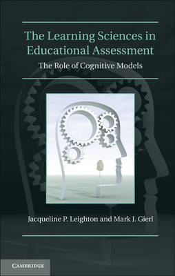 The Learning Sciences in Educational Assessment The Role of Cognitive Models