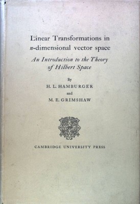 Linear Transformations in n-dimensional vector space. An Introduction to the The
