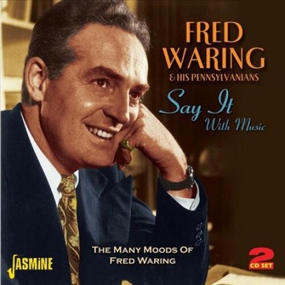Say It With Music - The Many Moods Of Fred Waring [Audio CD]