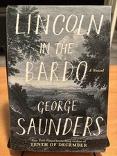 George Saunders Lincoln in the Bardo Signed 1st Edition 1st Printing Hardcover