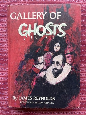 Gallery of Ghosts by James Reynolds, foreword by Lon Chaney (1965 VG Illust. HC)