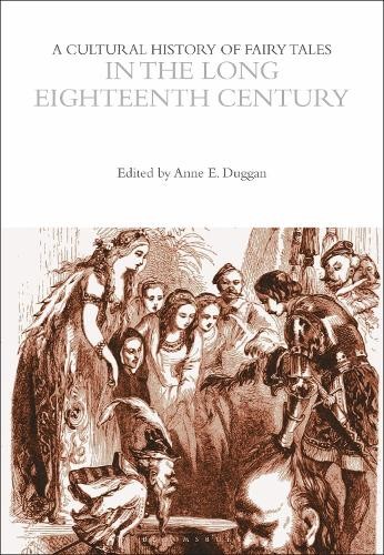 A Cultural History of Fairy Tales in the Long Eighteenth Cent... - 9781350594135