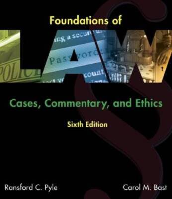 Foundations of Law: Cases, Commentary and Ethics - Paperback - GOOD