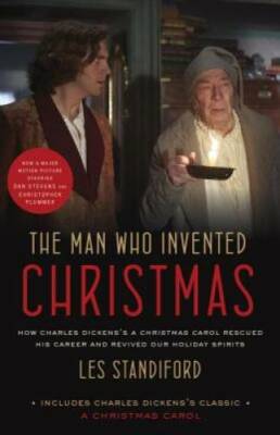 The Man Who Invented Christmas (Movie Tie-In): Includes Charles Dickens's - GOOD