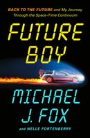 Future Boy Back To The Future And My Journey Through The Space-Time Continuum